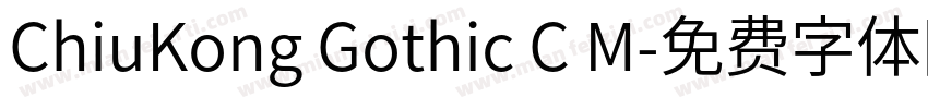ChiuKong Gothic C M字体转换